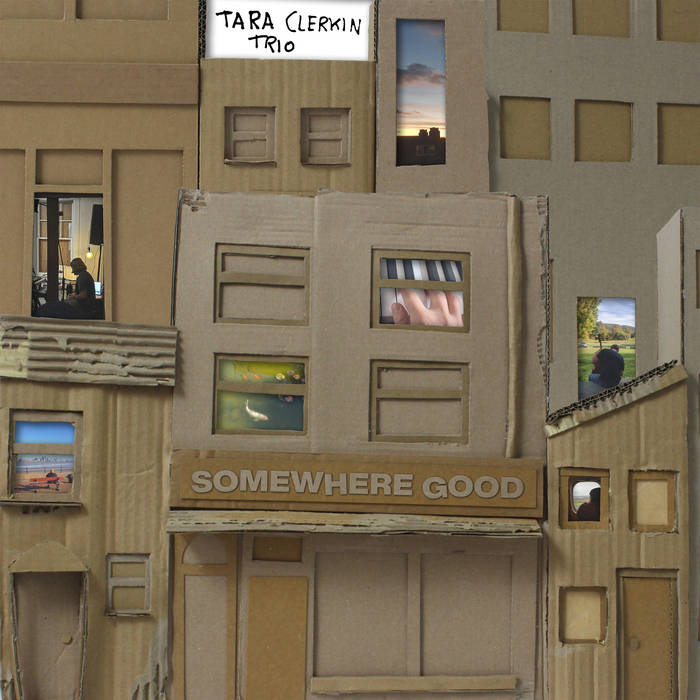 Official artwork for Tara Clerkin Trio — Somewhere Good