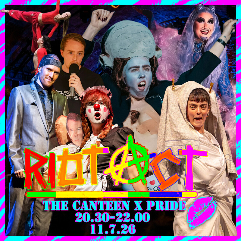 Riot Act Presents: The Canteen Pride Cabaret Takeover