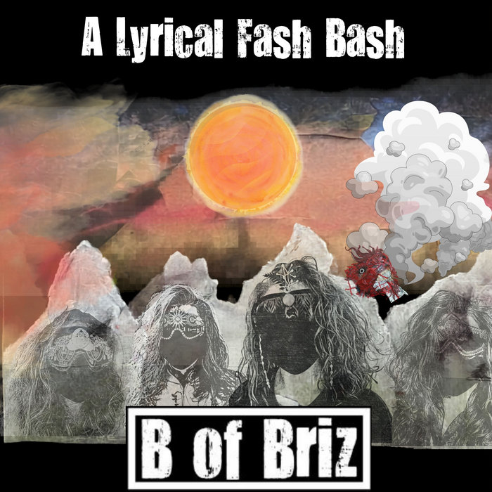 Official artwork for B of Briz — A Lyrical Fash Bash